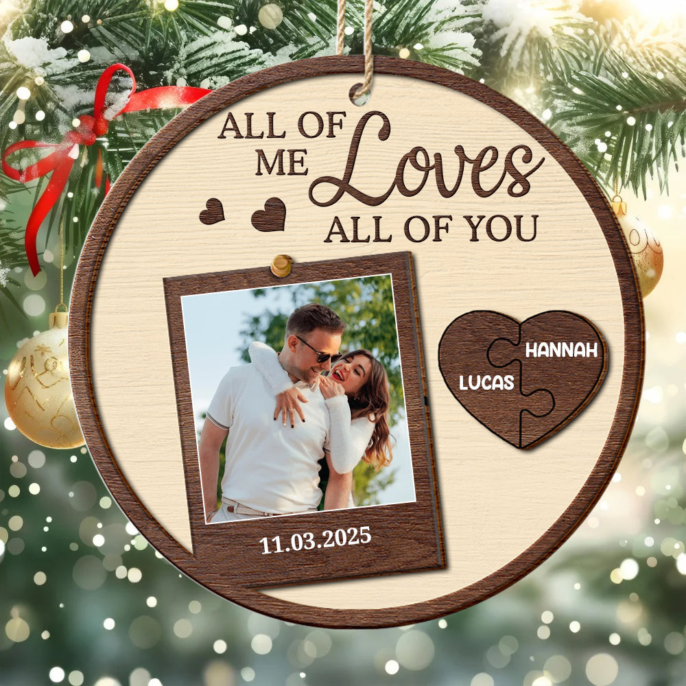 All Of Me Loves All Of You - Personalized Custom Wood Ornament - Gift For Couples